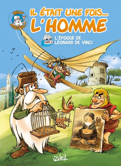 Il était une fois l'homme T06 - L'époque de Léonard de Vinci