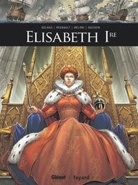 Ils ont fait l'Histoire - Elisabeth 1re