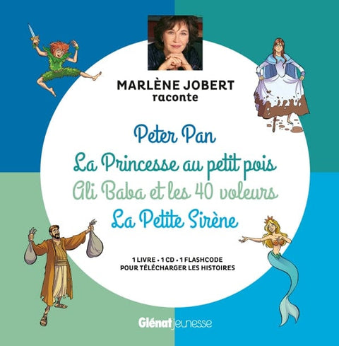 Marlène Jobert raconte Peter Pan, La Princesse au petit pois, Ali Baba et les 40 voleurs, La Petite Sirène + CD