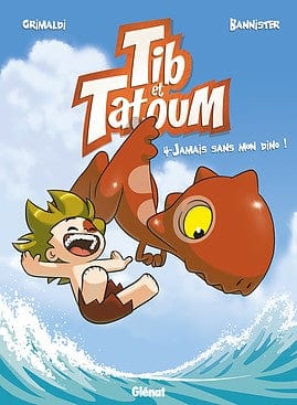 Tib et Tatoum T04 - Jamais sans mon dino!