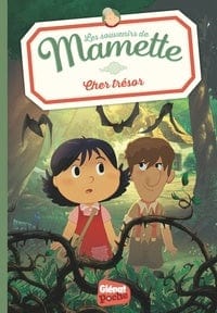 Les souvenirs de Mamette T04 - Cher trésor
