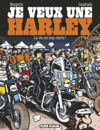 Je veux une Harley T01 - La vie est trop courte!