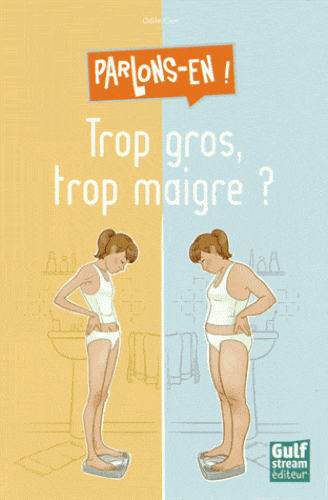 Parlons-en! Trop gros, trop maigre?