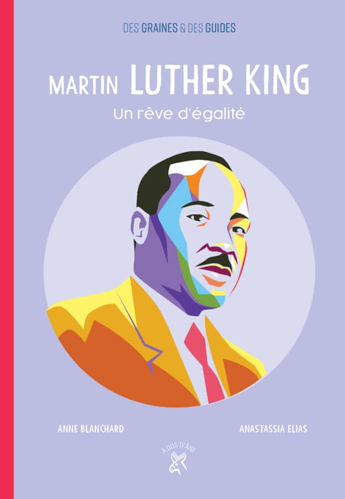 Des graines & des guides: Martin Luther King - Un rêve d'égalité