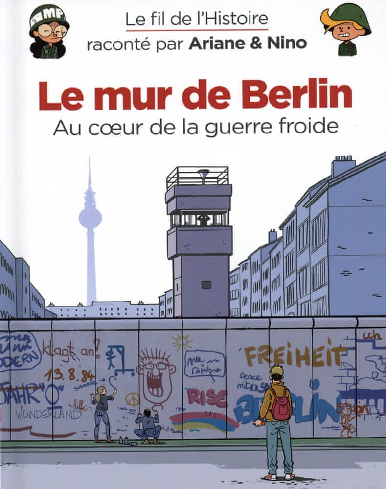 Le fil de l'Histoire - Le mur de Berlin