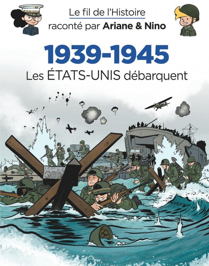 Le fil de l'Histoire - 1939-1945 - Les États-Unis débarquent