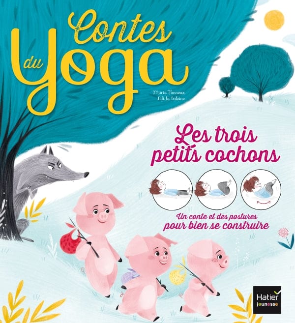 Contes du Yoga - Les trois petits cochons