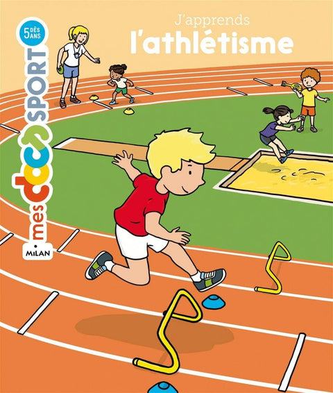 Mes docs sport - J'apprends l'athlétisme