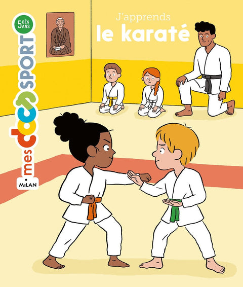 Mes docs sport - J'apprends le karaté