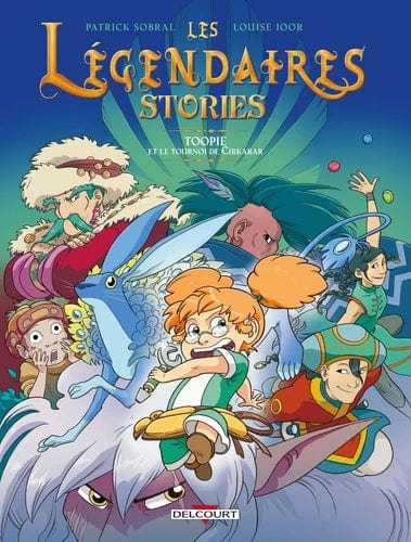 Les légendaires stories T01 - Toopie et le tournoi de Cirkarar