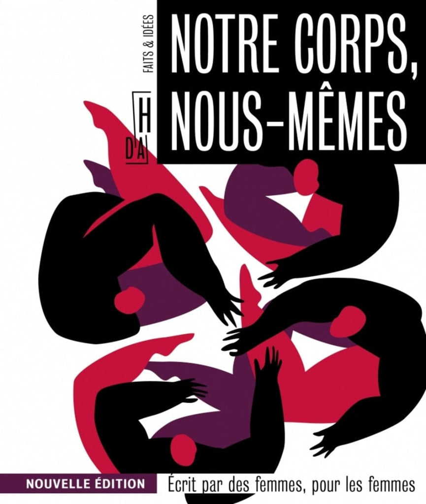 Notre corps, nous-mêmes : écrit par des femmes, pour les femmes