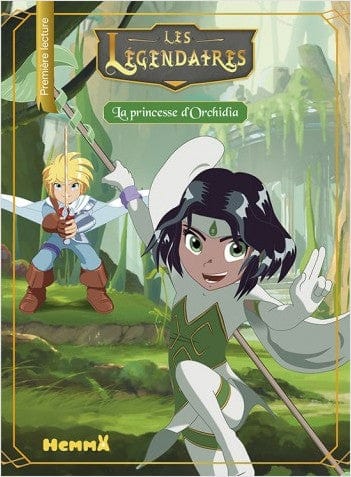 Les légendaires T04 - La princesse d'Orchidia