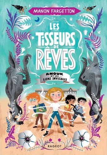 Les tisseurs de rêves T02 : Anouk et les liens invisibles