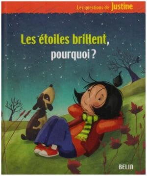 Les questions de Justine - Les étoiles brillent, pourquoi?