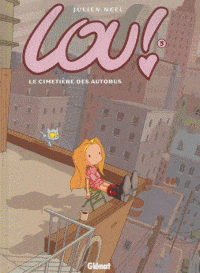 Lou T03: Le cimetière des autobus