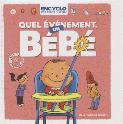 Encyclo des petits curieux - quel événement, un bébé