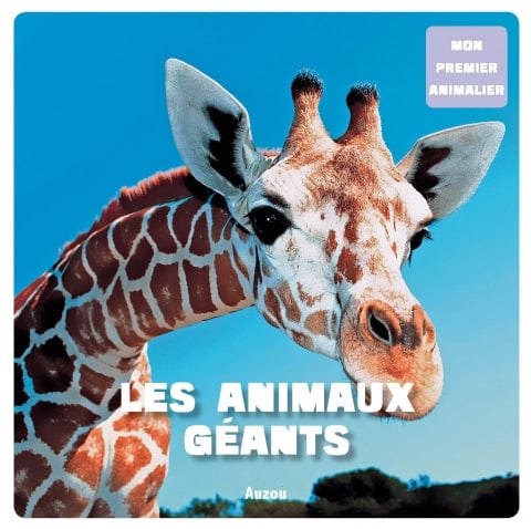 Mon premier animalier - Les animaux géants