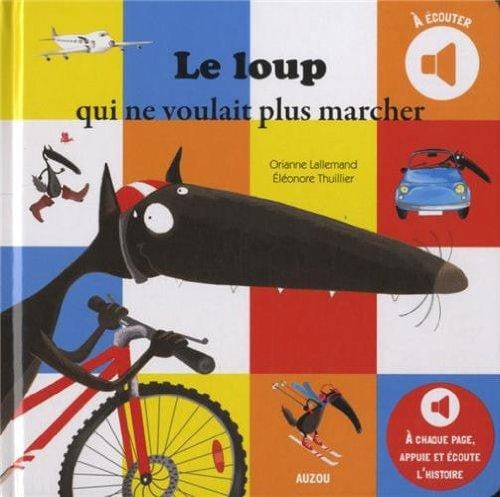 Le loup qui ne voulait plus marcher - à écouter