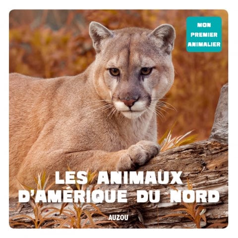 Mon premier animalier - Les animaux d'Amérique du Nord