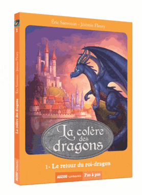 Pas à pas - La colère des dragons T01 - Le retour du roi-dragon