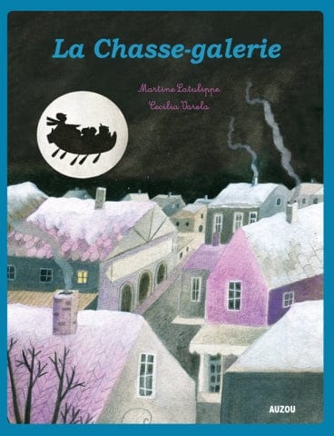 Les p'tits classiques - La chasse-galerie