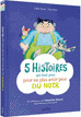 5 histoires qui font peur pour ne plus avoir peur - du noir