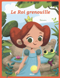 Les p'tits classiques - Le Roi grenouille