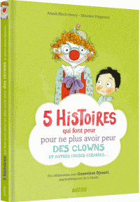 5 histoires qui font peur pour ne plus avoir peur - des clowns et autres choses bizarres...