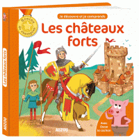 Je découvre et je comprends - Les châteaux forts