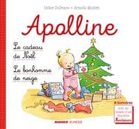 Apolline: Le cadeau de Noël - Le bonhomme de neige