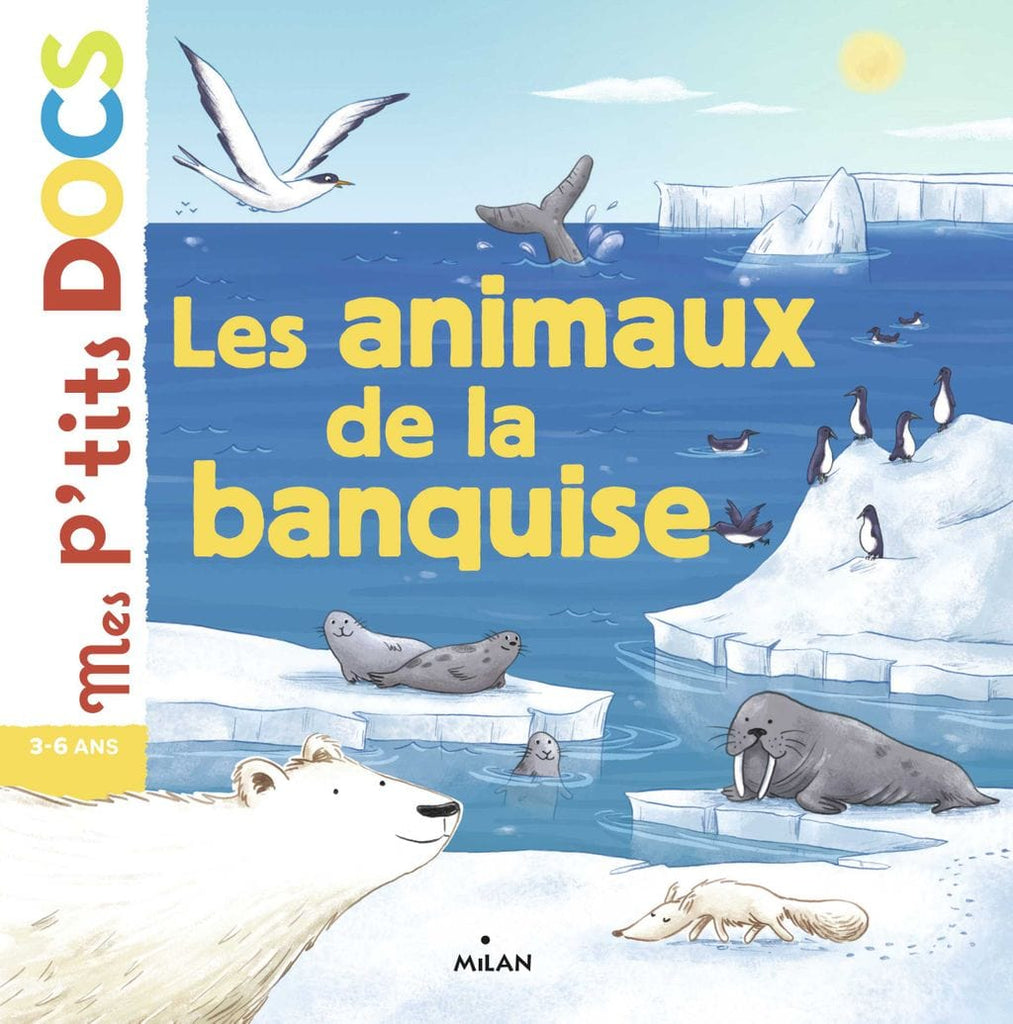 Mes p'tits docs - Les animaux de la banquise