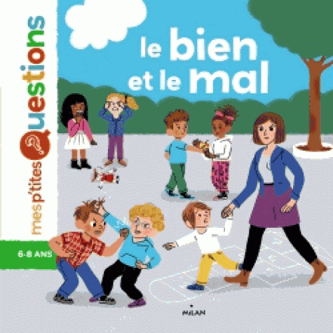 Mes p'tites questions - Le bien et le mal