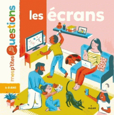Mes p'tites questions - les écrans