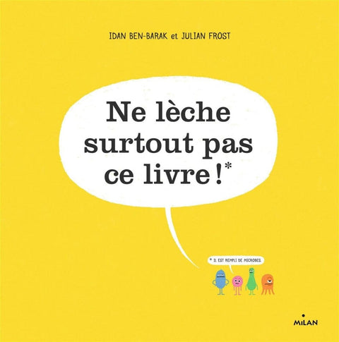 Ne lèche surtout pas ce livre ! il est rempli de microbes