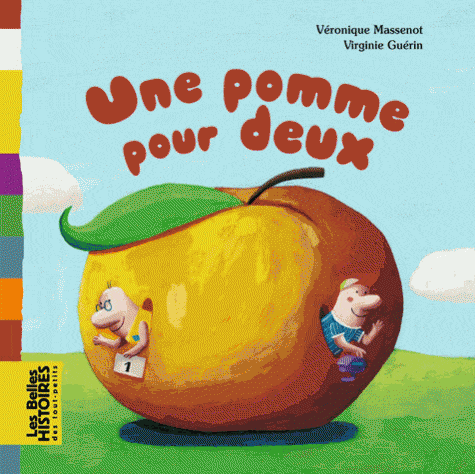 Les belles histoires des tout-petits: Un pomme pour deux