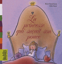 Les belles histoires des tout-petits: La princesse qui suçait son pouce
