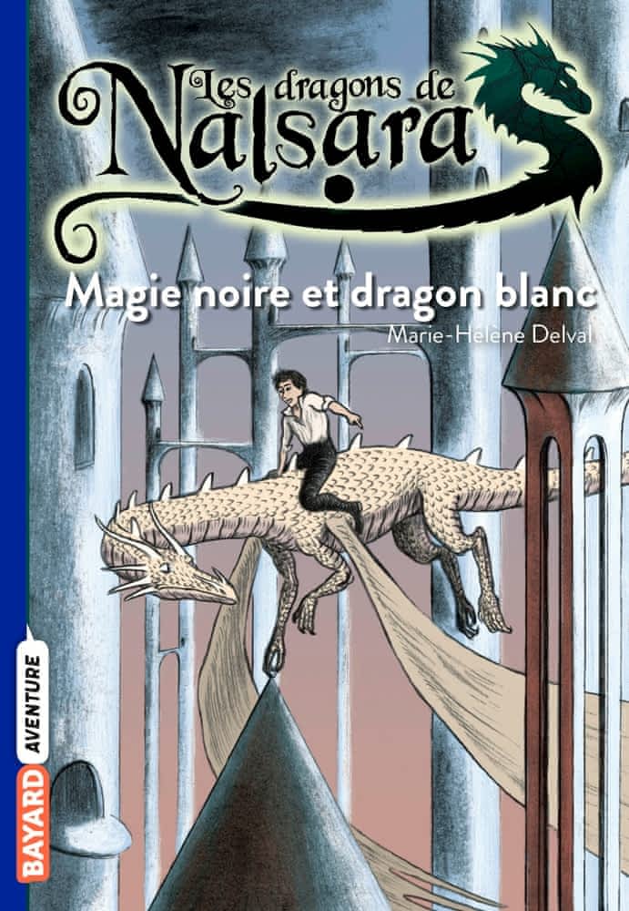 Les dragons de Nalsara T14 - Magie noire et dragon blanc