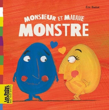 Les belles histoires des tout-petits: Monsieur et Madame Monstre