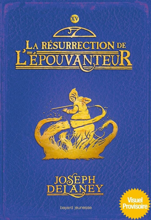 L'Épouvanteur T15 - La résurrection de l'Epouvanteur