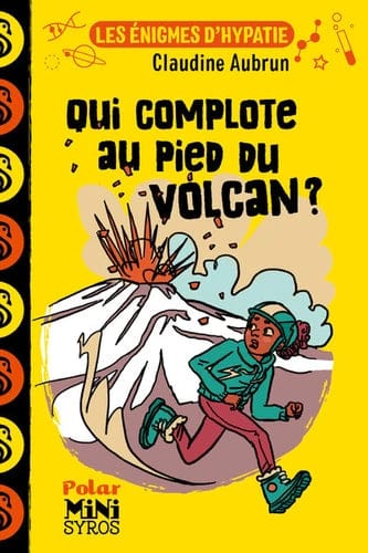 Les énigmes d'Hypatie - Qui complote au pied du volcan ?