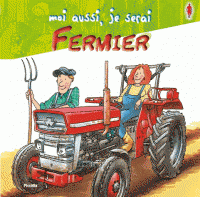 Moi aussi, je serai fermier