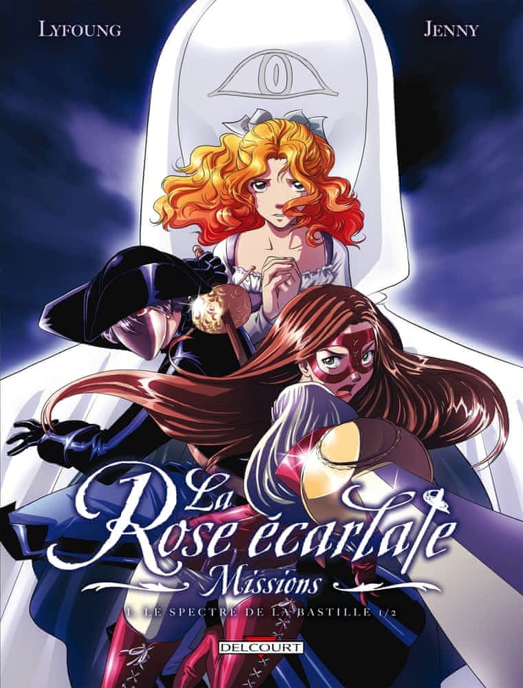 La Rose écarlate : Missions T01 -  Le spectre de la Bastille 1/2