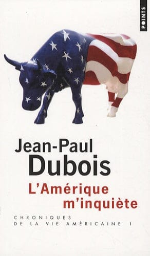 Chroniques de la vie américaine T01 - L'Amérique m'inquiète