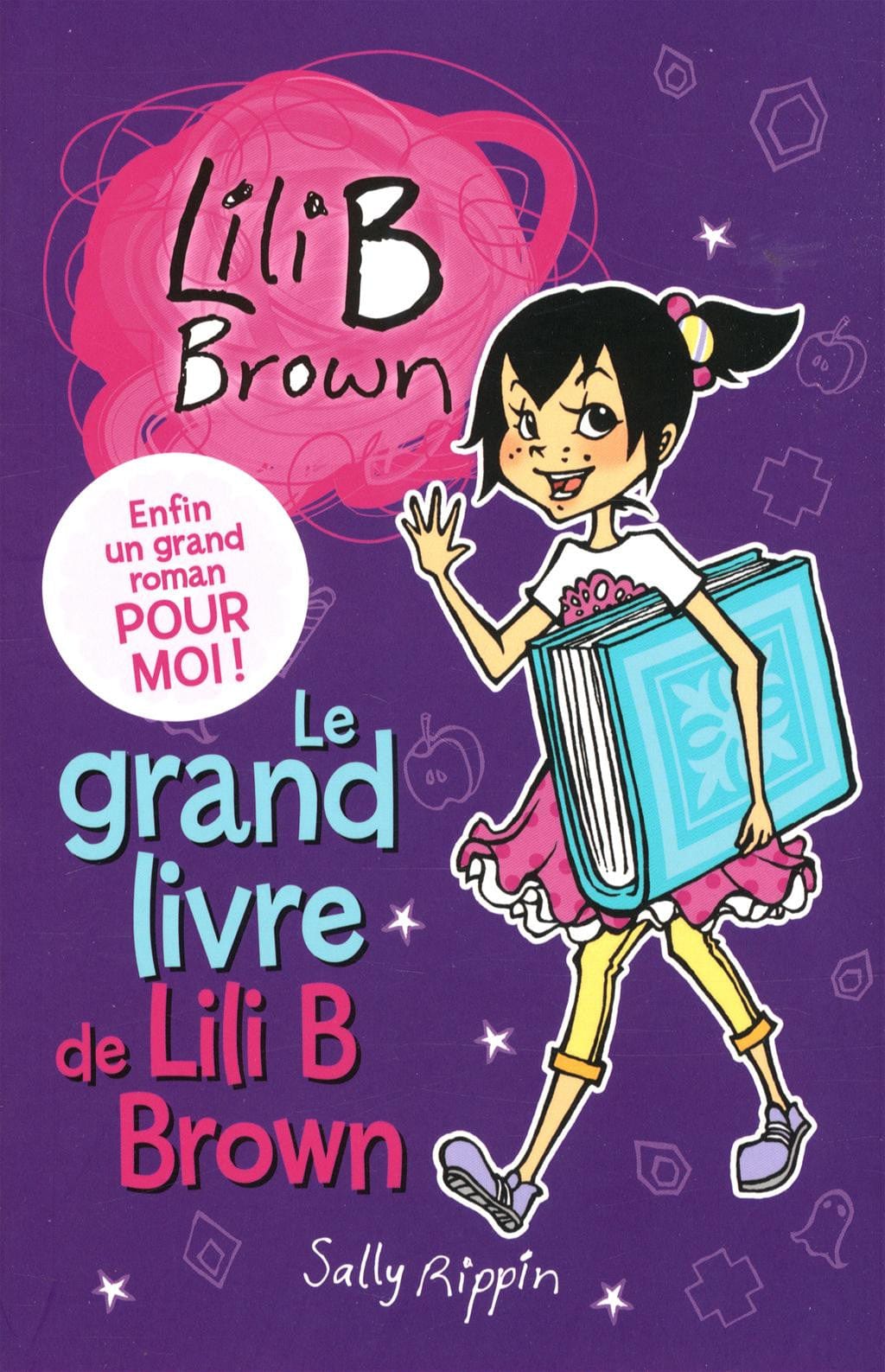 Lili B Brown T02: Le grand livre