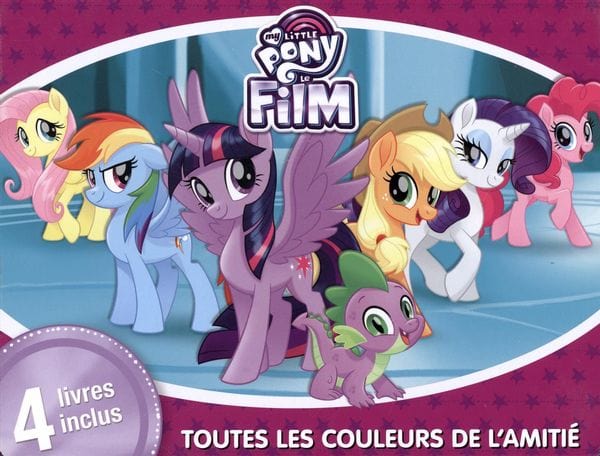 My little Pony Le film - Toute les couleurs de l'amitié