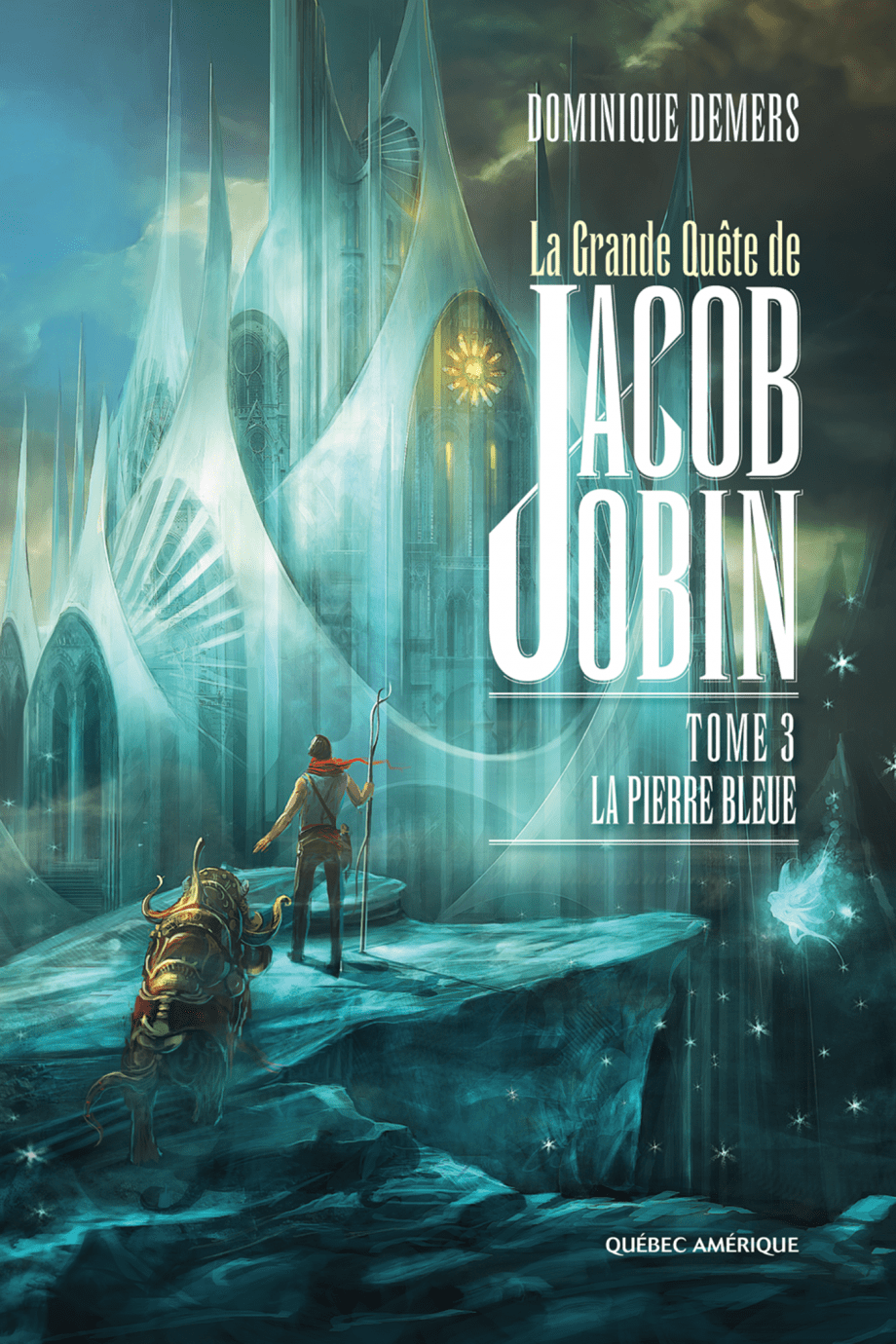 La grande quête de Jacob Jobin T03 - La pierre bleue