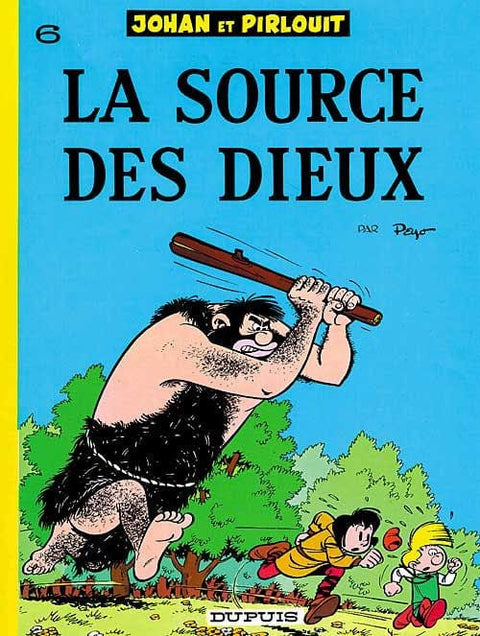 Johan et Pirlouit T06 - La source des dieux