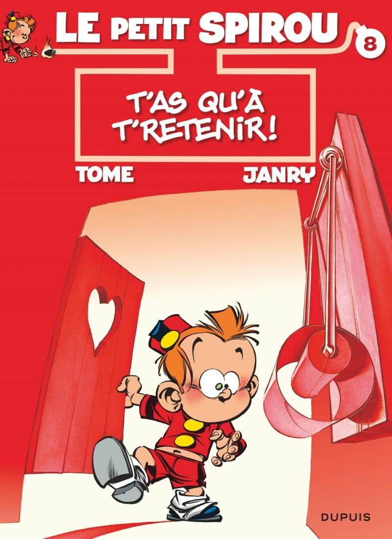 Le petit Spirou T08: T'as qu'à te retenir!