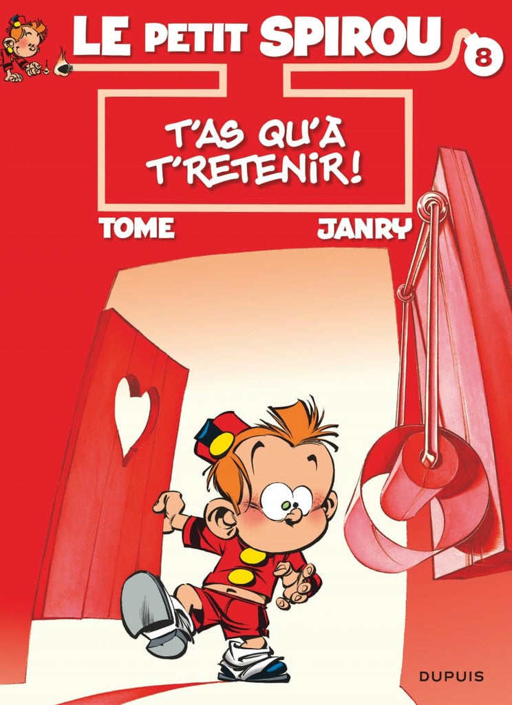 Le petit Spirou T08: T'as qu'à te retenir!