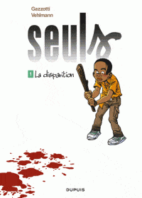 Seuls T01 : La disparition